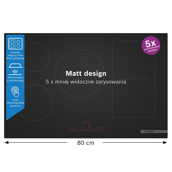 Bosch PVW81CHB1E, SER8, Induction electric cooktop, 5 zones (1 CombiZone + 3, 24cm ring), DirectSelect, PanBoost, frameless, 7,4 kW, 80cm, HC, Matt Black