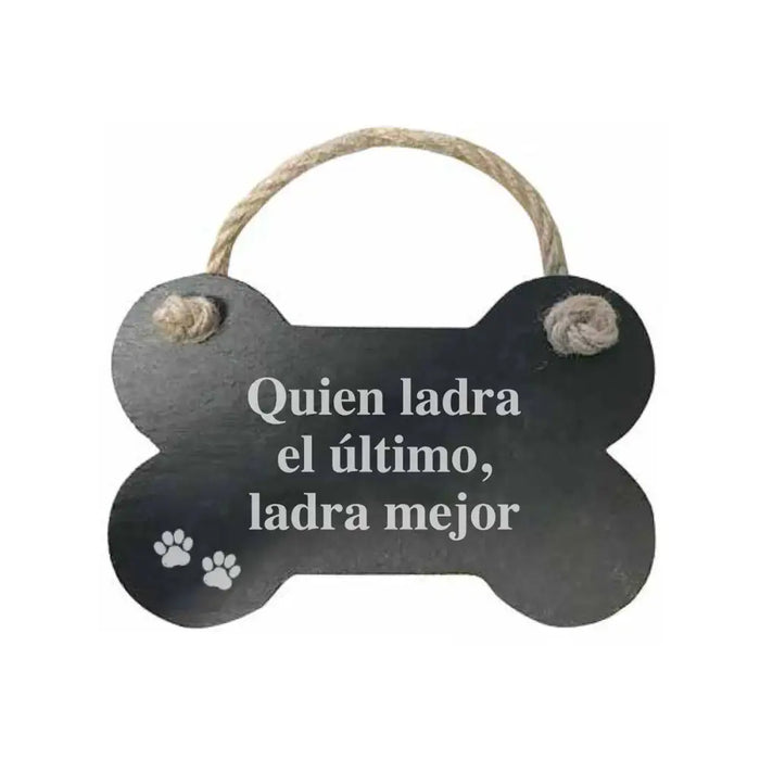 Hanging decoration Magnet & Steel Quién ladra el último ladra mejor Bone Board Rope - Декорация и Осветление<<<Дом